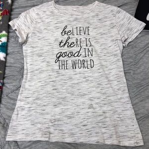 believe there is good in the world tee